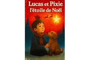 Lucas et Pixie - l’étoile de Noël