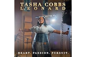 Tasha Cobbs Leonard - Heart, Passion, Pursuit