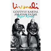 G&ouml;z&uuml;yle Kartal Avlayan Yazar Yaşar Kemal