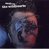 Earth Vs The Wildhearts