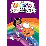 La sorpresa spaventosa. Un unicorno per amico