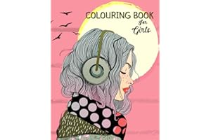 Colouring Book For Girls Ages 8-12 and Adults: 50 unique motives to promote creative development, relaxation and concentration. A perfect gift for girls, teenagers and adults (UK Edition)