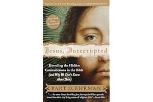 Jesus, Interrupted: Revealing the Hidden Contradictions in the Bible (And Why We Don't Know About Them)