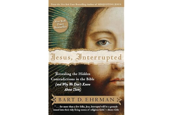 Jesus, Interrupted: Revealing the Hidden Contradictions in the Bible (And Why We Don't Know About Them)
