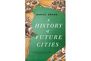 A History of Future Cities