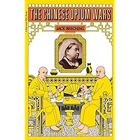 The Chinese Opium Wars (Harvest Book; Hb 350)