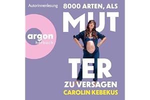 8000 Arten, als Mutter zu versagen