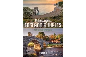 KUNTH Unterwegs in England und Wales: Das große Reisebuch