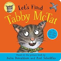 Tabby McTat Says Miaow! : Donaldson, Julia, Scheffler, Axel