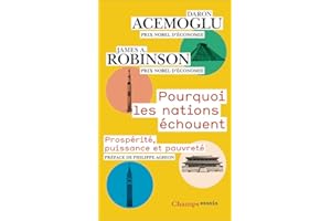 Pourquoi les nations échouent: Prospérité, puissance et pauvreté