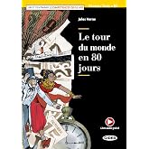 Le tour du monde en 80 jours. Livello B1. Con File audio scaricabile on line