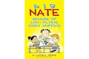 Big Nate: Beware of Low-Flying Corn Muffins