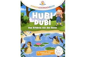 Hubi Dubi Kindergebärdenbuch Band 5 - Das Erlebnis mit den Enten: Spielerisch und einfach Gebärden (DGS) lernen mit den Abenteuergeschichten von Hubi Dubi für Kinder ab 3 Jahren.
