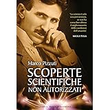 Scoperte scientifiche non autorizzate. Oltre la verità ufficiale