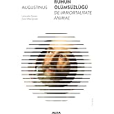 Ruhun &Ouml;l&uuml;ms&uuml;zl&uuml;ğ&uuml;: De Immortalitate Animae