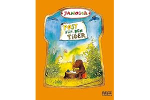 Post für den Tiger: Die Geschichte, wie der kleine Bär und der kleine Tiger die Briefpost, die Luftpost und das Telefon erfin