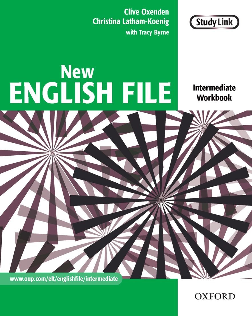 New English File: Intermediate: Workbook: Six-level general English course for adults: Workbook Intermediate level