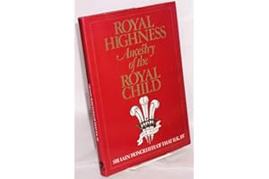 Royal Highness: Ancestry of the Royal Child