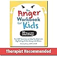 The Anger Workbook for Kids: DBT Skills to Help Children Manage Emotions, Reduce Conflict, and Find Calm