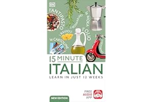 15 Minute Italian: Learn in Just 12 Weeks (DK 15-Minute Language Learning)