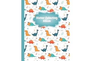 Sticker Collecting Album: Blank Sticker Book for Collecting Stickers | Reusable Sticker Collection Album for Kids - Dinosaur Cover (Sticker Albums for Kids)