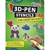 3D Pen Stencils for Creative Kids | A Fun Project Book with Cool Templates, Patterns, and Cool Ideas
