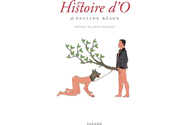 Histoire d'O, précédé de «Le bonheur dans l'esclavage» par Jean Paulhan (Littérature Française)