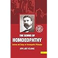 The Genius Of Homeopathy - Lectures and Esays on Homeopathic Philosophy