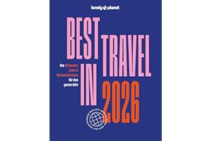 LONELY PLANET Reiseführer Lonely Planet Best in Travel 2026: Die 50 besten Ziele & Reiseerlebnisse für das ganze Jahr