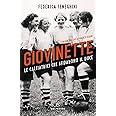 Giovinette. Le calciatrici che sfidarono il duce