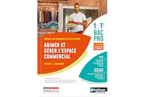 Animer et gérer l'espace commercial - Option A - 1re/Terminale Bac Pro Métiers du Commerce et de la Vente