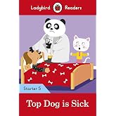 Top Dog is Sick - Ladybird Readers Starter Level 5: Starter 5 - 9780241393710