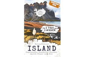 ISLAND Reiseführer - Sagenhafte Roadtrip-Routen durch Feuer und Eis - 5 Tage bis 3 Wochen | inkl. Online-Karte