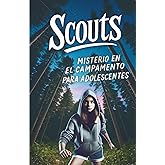SCOUTS, misterio en el campamento para adolescentes: una novela de fantas&iacute;a juvenil, intriga y suspense. (Los misterios de Ca