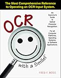Ocr With a Smile!: An Operator's Guide to Optical Character Recognition by 
