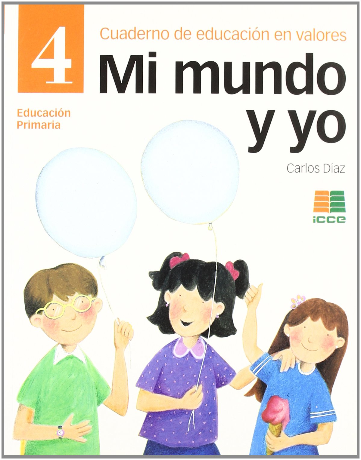 Mi mundo y yo, educación en valores 4, Educación Primaria. Cuaderno