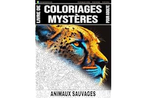 ANIMAUX SAUVAGES - Livre de Coloriages Mystères pour adulte - Coloriage par Numéro - Art-Thérapie - Anti-Stress: 20 animaux sauvages à colorier + 5 ... dessin apparaîtra ! Idée cadeau - 102 pages