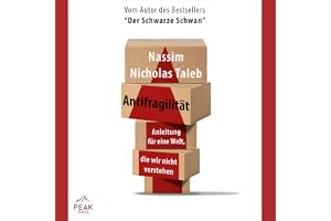 Antifragilität: Anleitung für eine Welt, die wir nicht verstehen