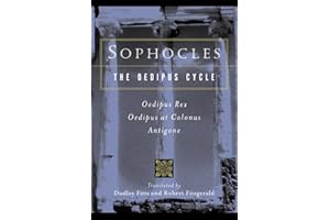Sophocles, The Oedipus Cycle: Oedipus Rex, Oedipus at Colonus, Antigone: Oedipus Rex, Oedipus at Colonus, Antigone―Sophocles’ Classic Greek Trilogy of Tragedy and Loss (Harvest Book)
