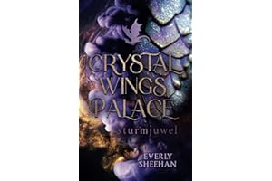 CRYSTAL WINGS PALACE - Sturmjuwel: Magische Drachen-Romantasy (Dragonlords, Band 2)