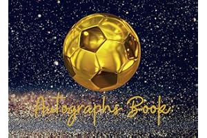 Autograph Book Football: Autograph Book for collect your special memories.as well as collecting signatures celebrity and sport's stars signatures, ... all album fun for kids, girls & Boy
