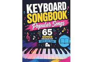 Keyboard Songbook Popular Songs: 65 Songs Arranged for Super Easy Piano