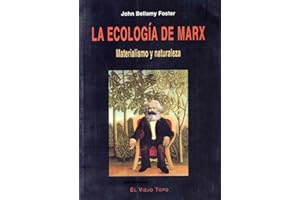 La ecología de Marx: Materialismo y naturaleza (SIN COLECCION)