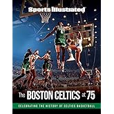 Sports Illustrated The Boston Celtics at 75: Celebrating the History of Celtics Basketball
