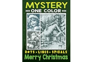 Mystery One Color Dots Lines Spirals Merry Christmas: Spiroglyphics Coloring Book for Adults and Teens to Enjoy a Fun and Festive Coloring Adventure