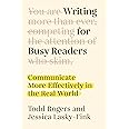 Writing for Busy Readers: Communicate More Effectively in the Real World