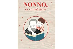 Nonno, mi racconti di te?: Libro con 100 domande per conservare i ricordi e le foto di tuo nonno | Idea regalo nonno per il compleanno, natale, festa ... per custodire i nostri ricordi più preziosi)