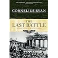 Last Battle: The Classic History of the Battle for Berlin