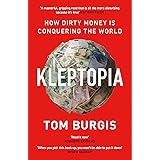 KLEPTOPIA: How Dirty Money is Conquering the World