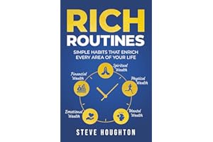 Rich Routines: Simple Habits That Enrich Every Area of Your Life